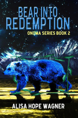 Bear Into Redemption (The Onoma Series)