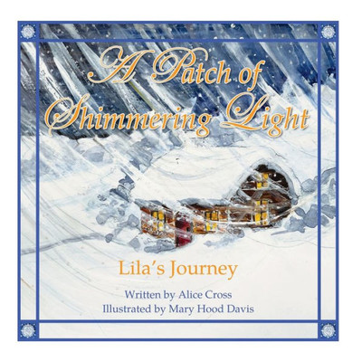 A Patch Of Shimmering Light: Lila's Journey