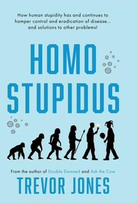 Homo Stupidus