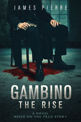 Gambino: The Rise