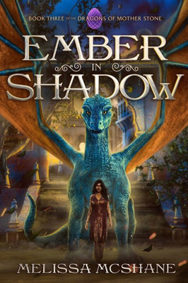 Ember In Shadow (The Dragons Of Mother Stone)