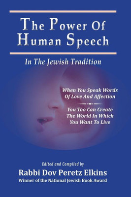 The Power Of Human Speech - In The Jewish Tradition
