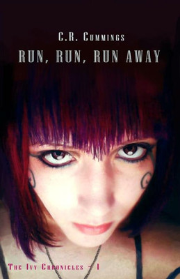 Run, Run, Run Away (The Ivy Chronicles)