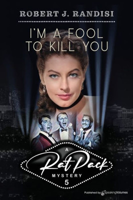 I'M A Fool To Kill You (Rat Pack Mysteries)