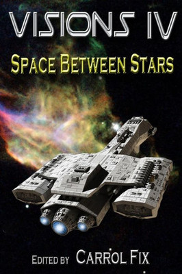 Visions Iv: Space Between Stars