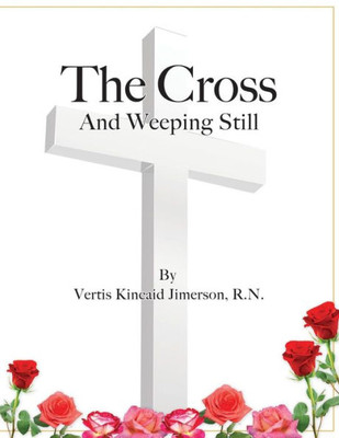 The Cross And Weeping Still