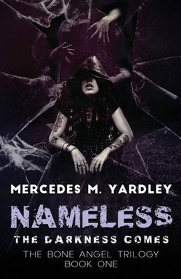 Nameless: The Darkness Comes (Bone Angel Trilogy)