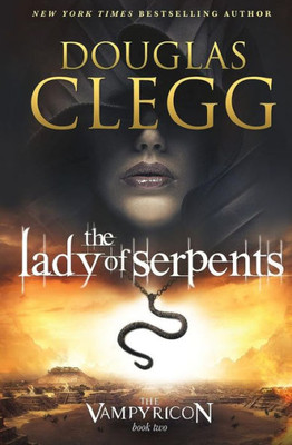 The Lady Of Serpents (The Vampyricon) (Volume 2)