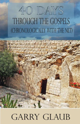 40 Days Through The Gospels
