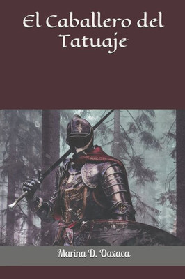 El Caballero Del Tatuaje (Spanish Edition)