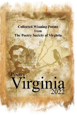 Collected Winning Poems From The Poetry Society Of Virginia - 2022