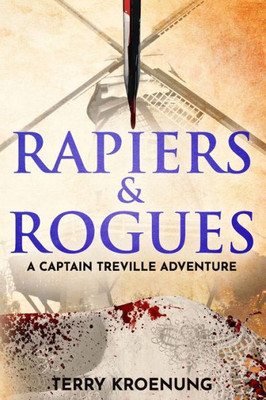 Rapiers & Rogues: A Captain Treville Adventure (Captain Treville Adventures)