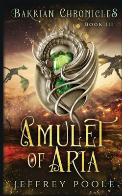 Amulet Of Aria (The Bakkian Chronicles)