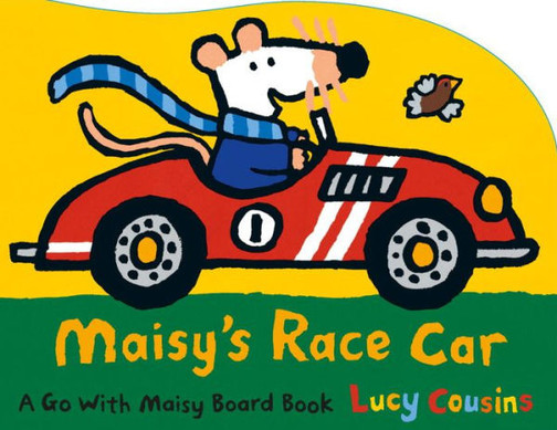 Maisy's Race Car: A Go With Maisy Board Book