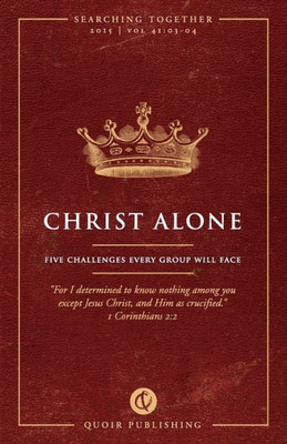 Christ Alone: Five Challenges Every Group Will Face (Searching Together)