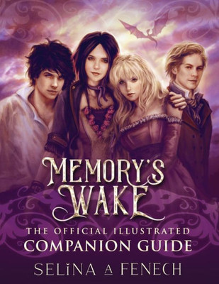 Memory's Wake - The Official Illustrated Companion Guide (Memory's Wake Trilogy - Illustrated Young Adult Fantasy)