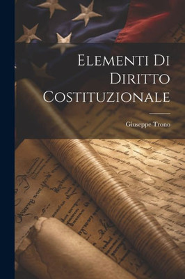 Elementi Di Diritto Costituzionale (Italian Edition)