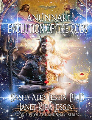 Anunnaki Evolution of the Gods