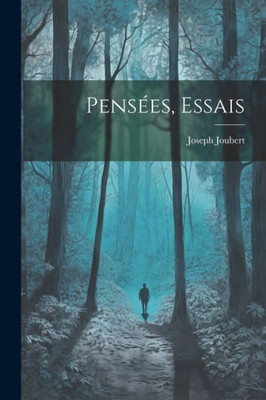 Pensées, Essais (French Edition)