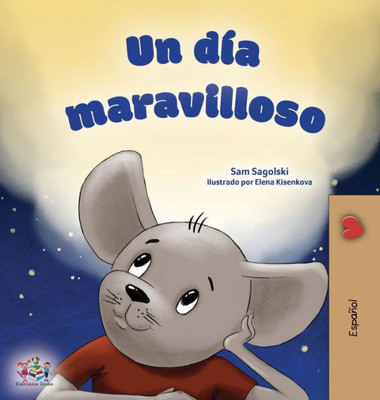 A Wonderful Day (Spanish Children's Book) (Spanish Bedtime Collection) (Spanish Edition)