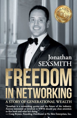 Freedom In Networking: A Story Of Generational Wealth