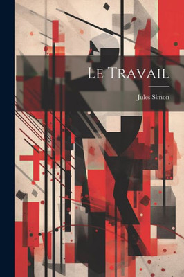 Le Travail (French Edition)