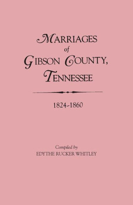 Tennessee Marriage Records : Gibson County, 1824-1860