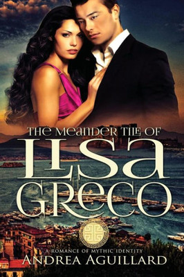 The Meander Tile Of Lisa Greco (Romance Of Mythic Identity)