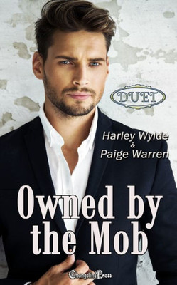 Owned By The Mob Duet: A Dixie Reapers Bad Boys Romance