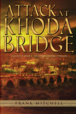 Attack At Khoda Bridge