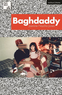 Baghdaddy (Modern Plays)