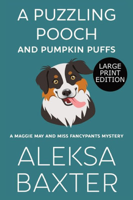 A Puzzling Pooch And Pumpkin Puffs: Large Print Edition