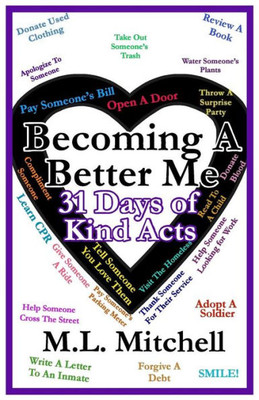 Becoming A Better Me:: 31 Days Of Kind Acts