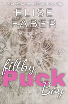 Filthy Puckboy: Rush Hockey Trilogy Book 2