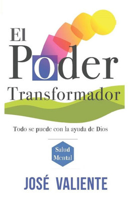 El Poder Transformador: Cuán Hermoso Es Saber El Buen Camino (Spanish Edition)