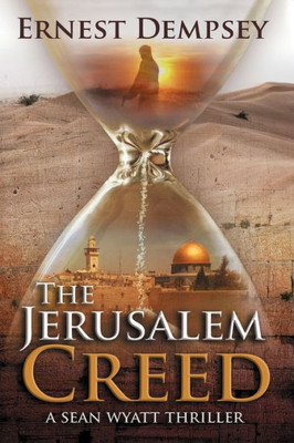 The Jerusalem Creed: A Sean Wyatt Thriller (Sean Wyatt Adventure)