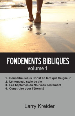 Fondements Bibliques Volume 1 (French Edition)