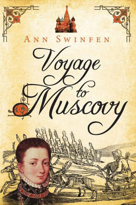 Voyage To Muscovy (The Chronicles Of Christoval Alvarez)