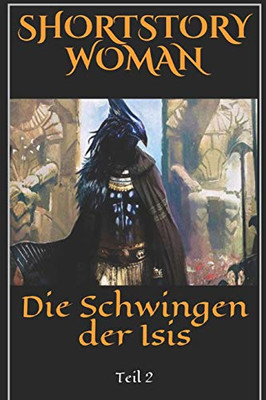 Die Schwingen der Isis: Teil 2 (German Edition)