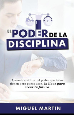 El Poder De La Disciplina (Spanish Edition)