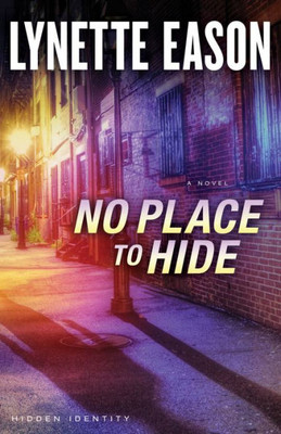 No Place To Hide: (A Faith-Based Romantic Suspense Thriller)