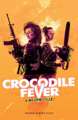 Crocodile Fever (Oberon Modern Plays)