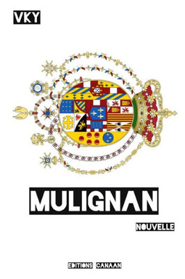 Mulignan Nouvelle (French Edition)