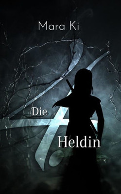 Die 4. Heldin: Ein Märchen (German Edition)