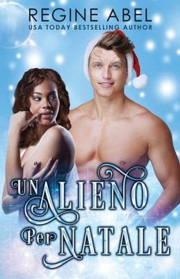 Un Alieno Per Natale (Italian Edition)