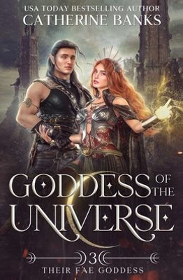Goddess Of The Universe (Their Fae Goddess)