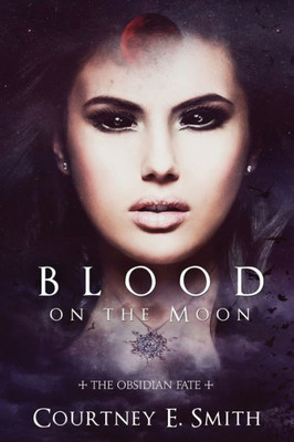 Blood On The Moon (Obsidian Fate)