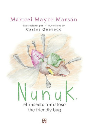 Nunuk: El Insecto Amistoso/The Friendly Bug (Spanish Edition)