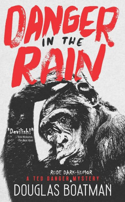 Danger In The Rain: A Ted Danger Mystery
