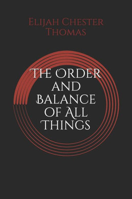 The Order And Balance Of All Things